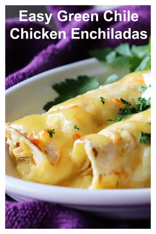 Pinterest Image for Easy Green Chile Chicken Enchiladas