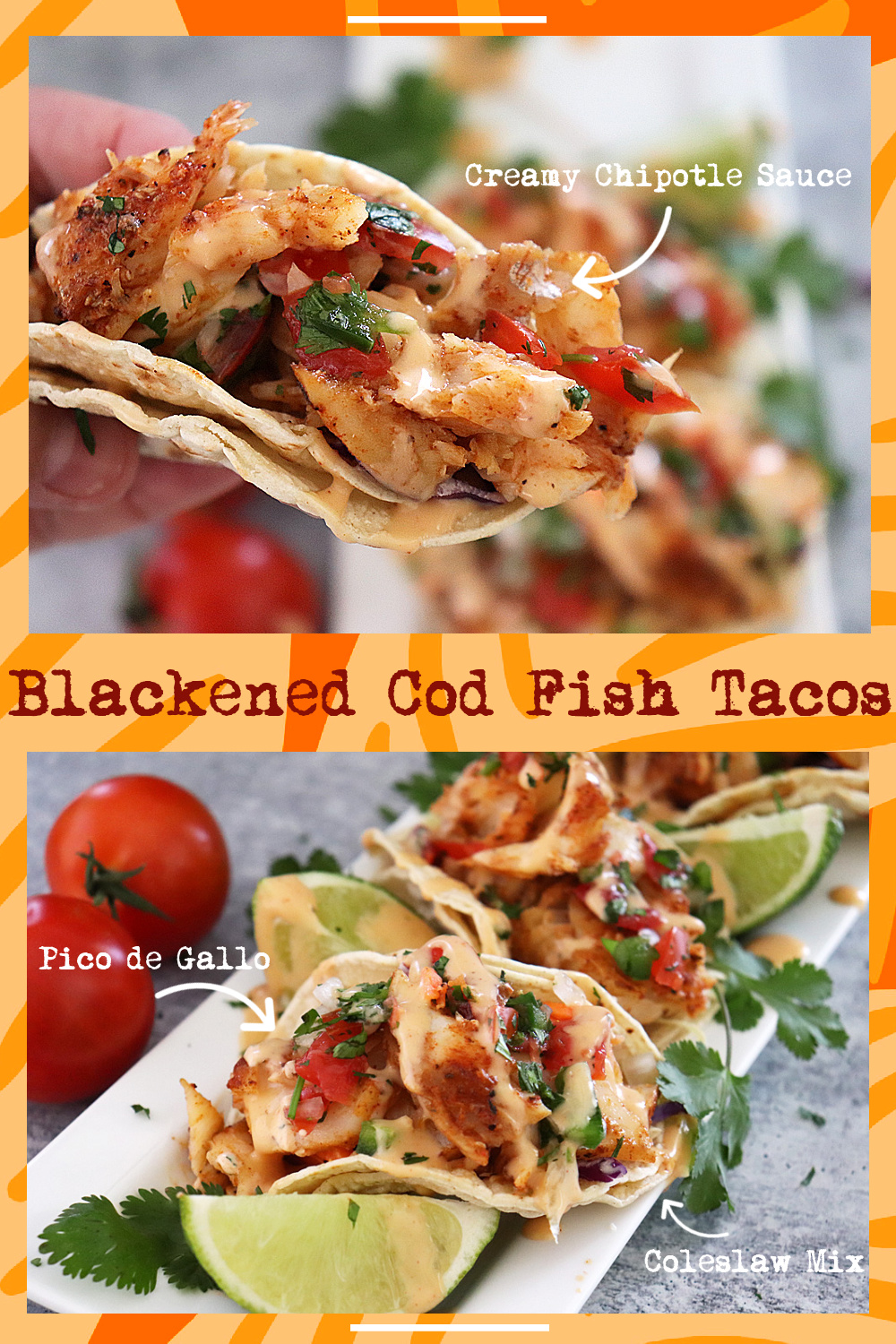 PINTEREST PIN for Blackened Cod Fish Tacos with Creamy Chipotle Sauce